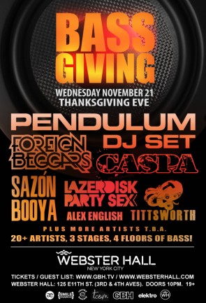 BASS GIVING THANKSGIVING EVE featuring Pendulum DJ SET Caspa Foreign Beggars Tittsworth Sazon Booya Lazerdisk Party Sex Alex English + Much More TBA!