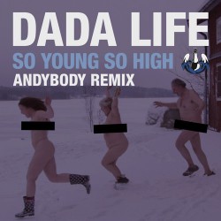 dada life andybody remix