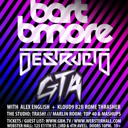 .click picture to enlarge BART BMORE GTA PLUS GUESTS TBA FRIDAY FEBRUARY 22 AT WEBSTER HALL