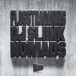 Flosstradamus dj slink nomads