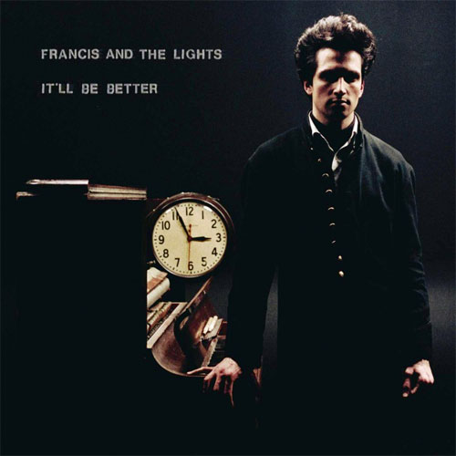 Francis and the Lights - It'll be Better