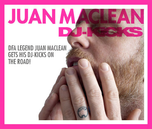 Juan MacLean DJ-Kicks