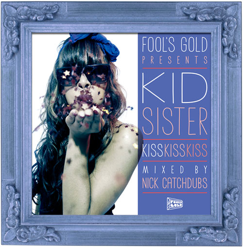 Kid Sister's "Kiss Kiss Kiss" presented by Fool's Gold Records