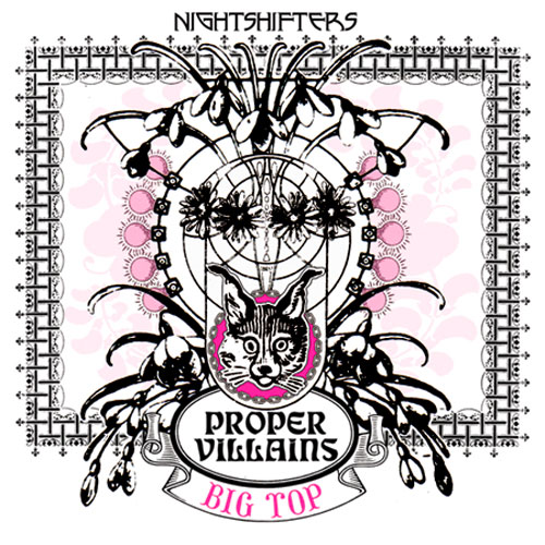 Proper Villains' "Big Top EP" out on Nightshifters