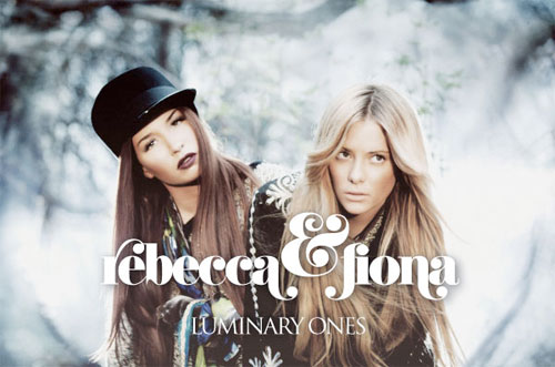 Rebecca & Fiona - "Luminary Ones"