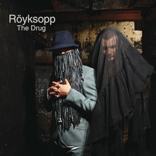 Royksopp The Drug