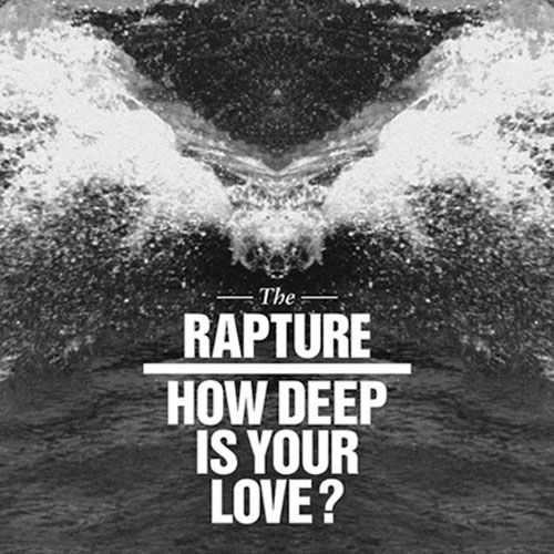 The Rapture How Deep is Your Love