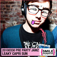 Pre Party Jamz Volume 88: Leaky Capri Sun