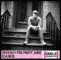 Pre Party Jamz Volume 106: D.A.M.B. (DJs Are Not Rockstars Records — Shaun Slaughter)