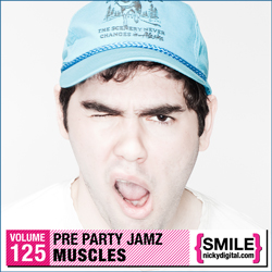 Pre Party Jamz Volume 125: Muscles