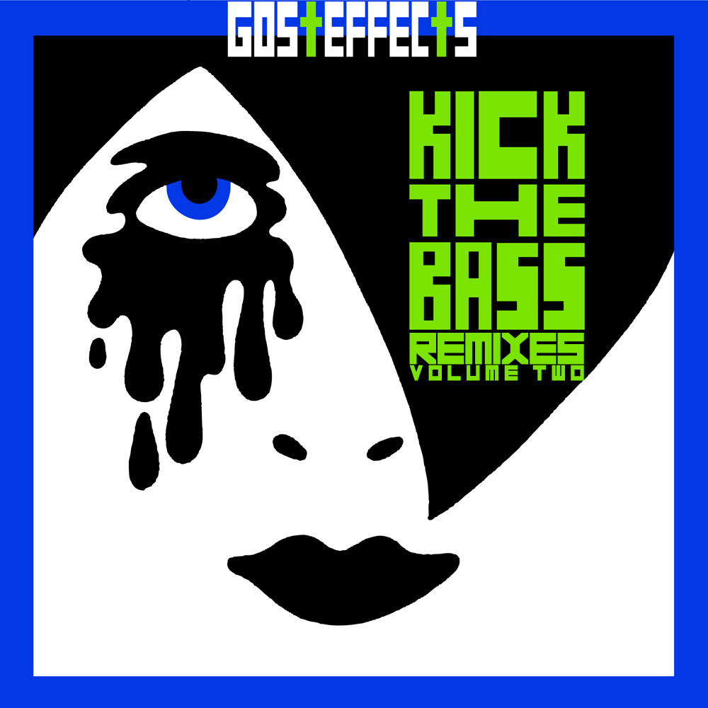 Gosteffects Kick the Bass Remixes