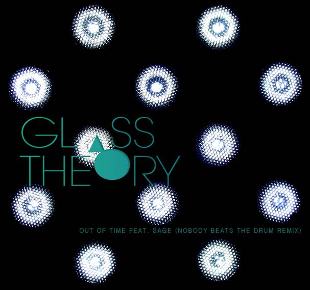 FREE MP3: Glass Theory – “Out of Time” (Nobody Beats the Drum Remix)