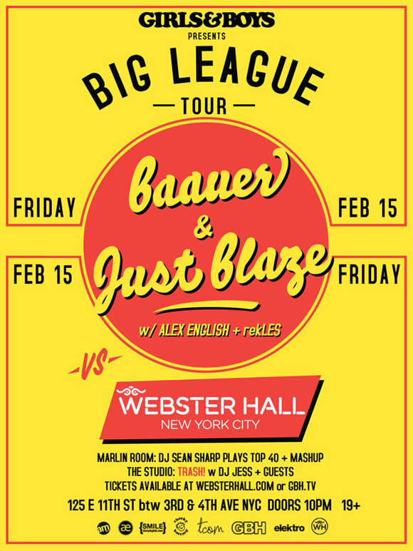 PAST EVENT: Girls & Boys presents Baauer & Just Blaze’s Big League Tour on February 15, 2013! RSVP for Guest List!