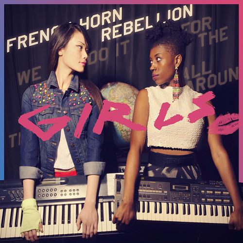 NEW MUSIC: French Horn Rebellion – “Girls” ft. JD Samson & Fat Tony [FREE DOWNLOAD!]