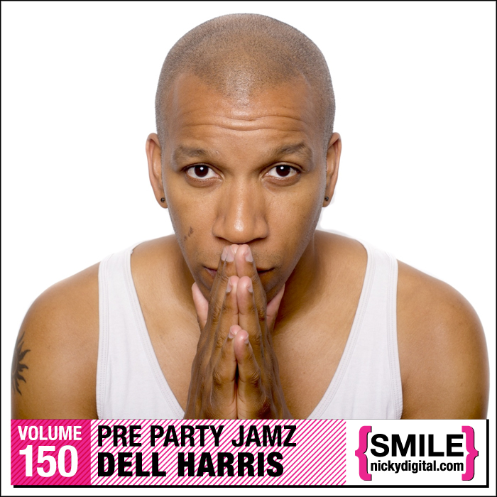 FREE MIX TAPE: Dell Harris Pre Party Jamz Volume 150