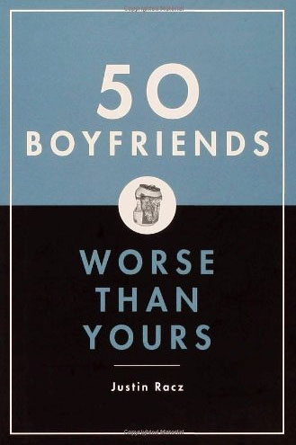 50-Boyfriends-Worse-Than-Yours-by-Justin-Racz