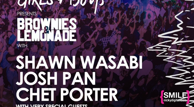 Girls + Boys Presents Brownies & Lemonade with Shawn Wasabi, Josh Pan, Chet Porter and more!