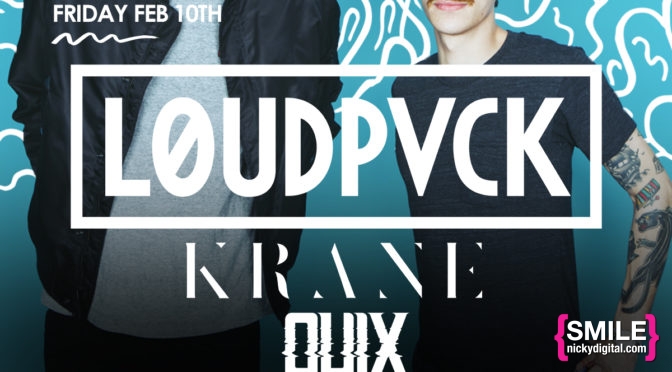 Girls + Boys Presents Loudpvck, KRANE, Quix, and More!