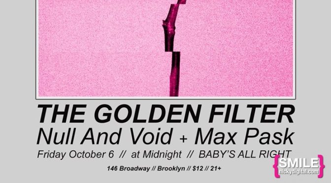 The Golden Filter, Null + Void & Max Pask